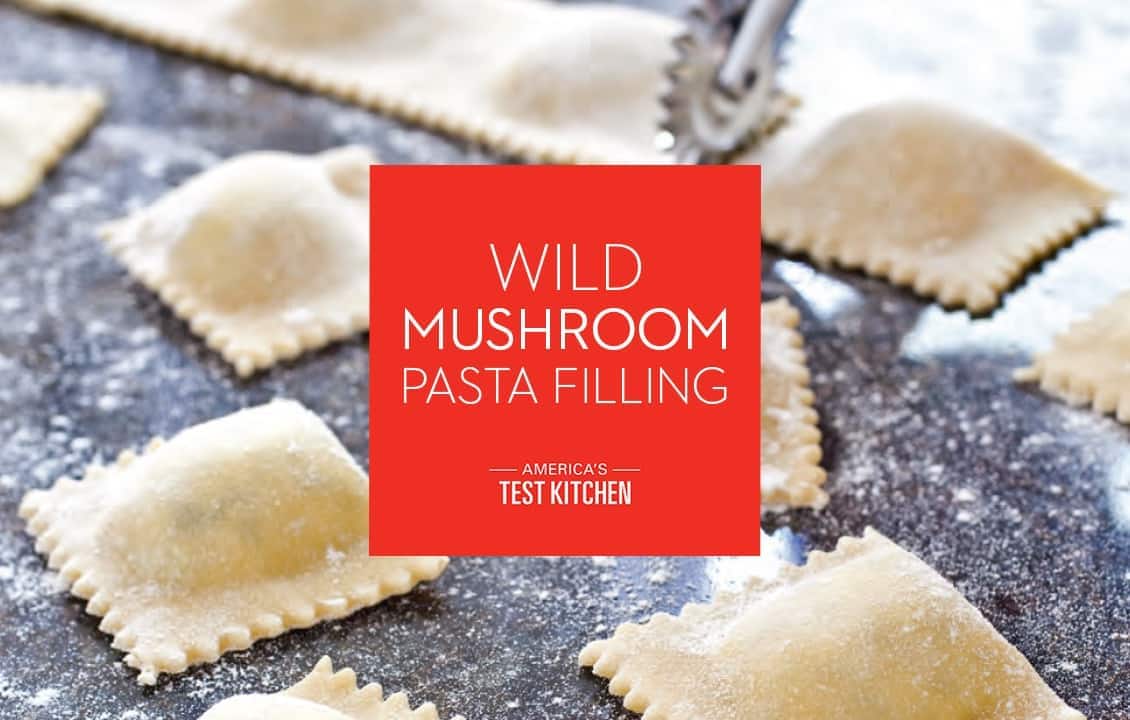 Post: America’s Test Kitchen Recipe: Wild Mushroom Pasta Filling and Brown Butter & Pine Nut Sauce