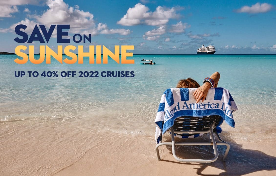 Post: ‘Save on Sunshine’ with Up to 40% Off Select 2022 Cruises