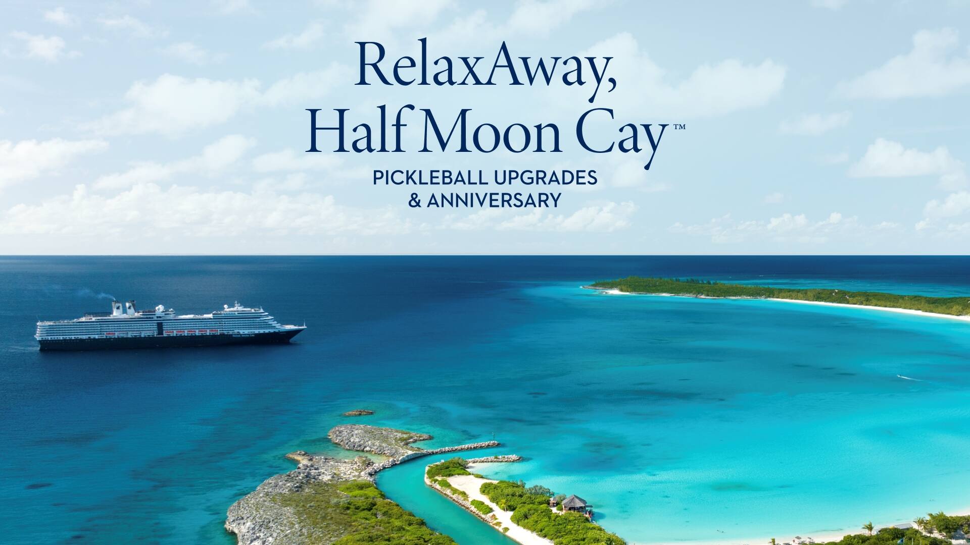 Post: RelaxAway, Half Moon Cay™: New Pickleball Courts, Enhancements & Anniversary