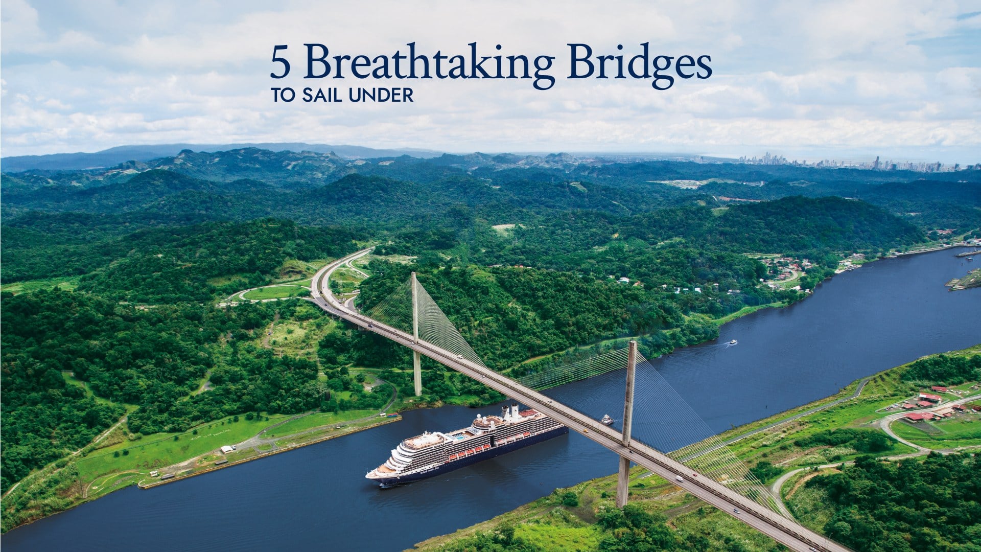 Post: 5 Breathtaking Bridges to Sail Under