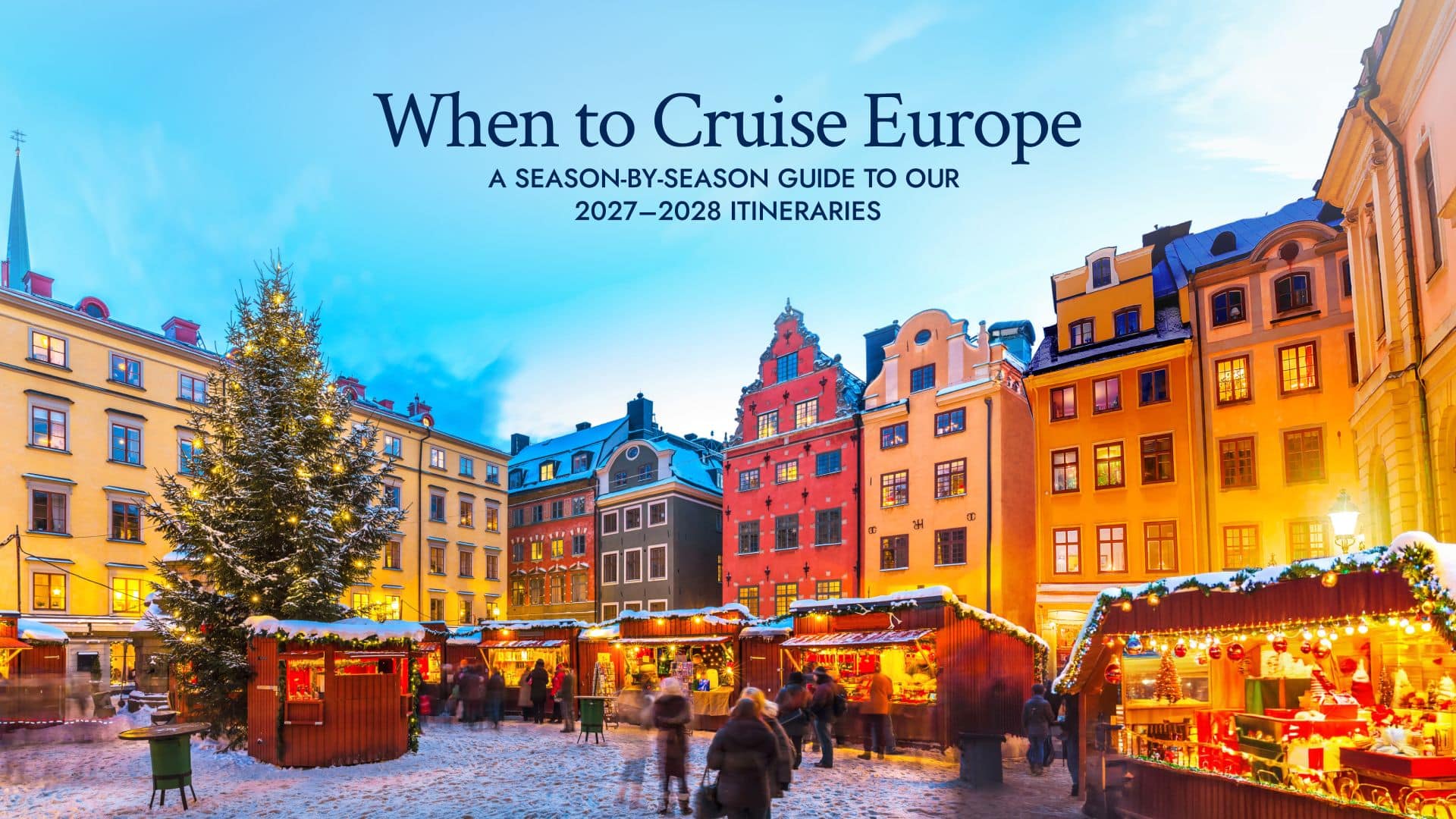 Post: Pick a Season, Any Season: Experience Europe Year-Round with New Itineraries