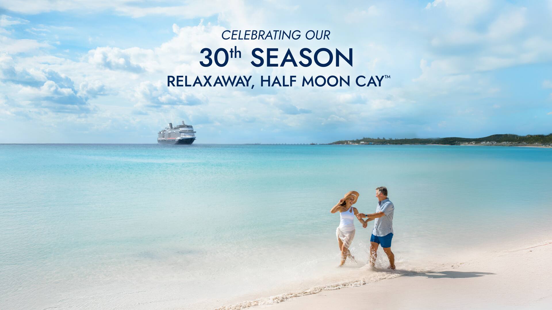 Post: Celebrating 30 Seasons at RelaxAway, Half Moon Cay™