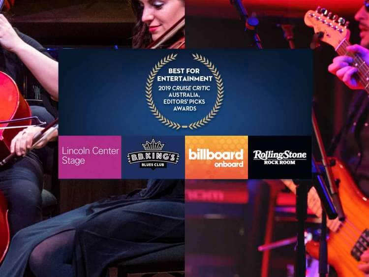 musicians play instruments behind an award for best entertainment from 2019 Cruise Critic Australia, editor's pick. below music venues named Lincoln Center Stage, BB King's Blues Club, Billboard Onboard and Rolling Stone Rock Room