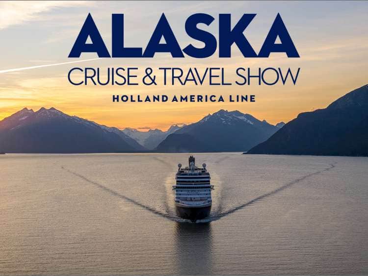 holland america alaska travel show
