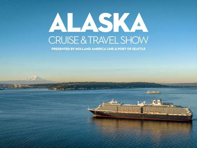 2023 Alaska Cruise and Travel Show coming to Seattle, Washington