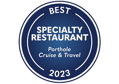 Best Specialty Restaurant - Porthole Cruise & Travel 2023