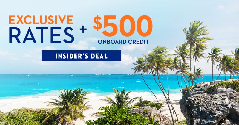 Exclusive Rates + $500 Onboard Credit - Insider's Deal