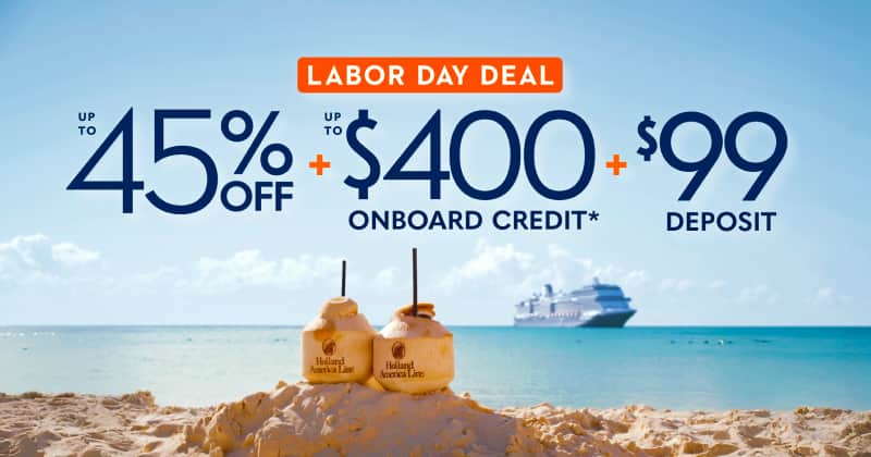 Get special savings during Holland America's Labor Day Deal