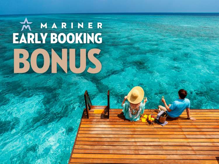 Mariner Early Booking Bonus