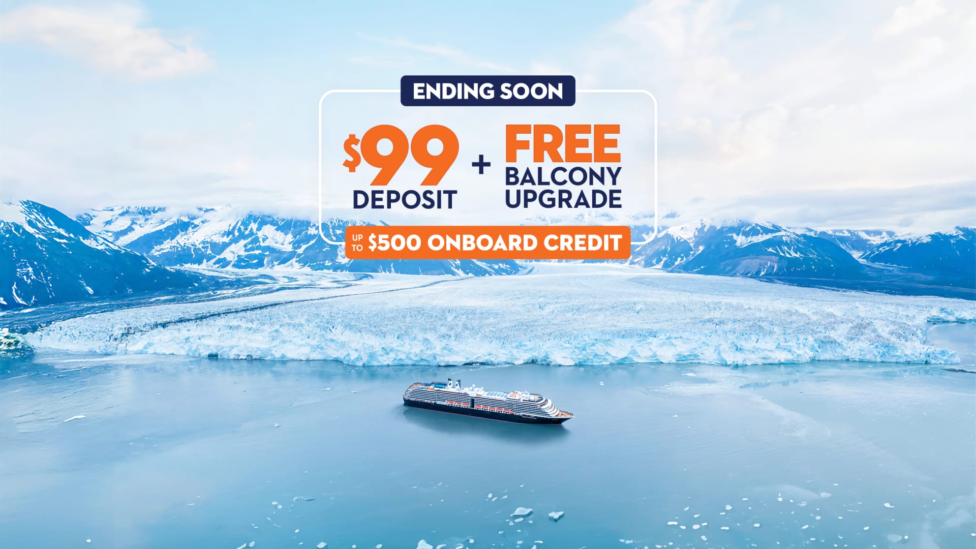 Ending Soon! $99 Deposit + FREE Balcony Upgrade Up To $500 Onboard Credit