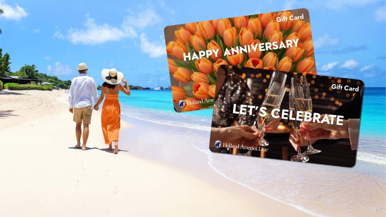 Two Holland America gift cards one reading "Happy Anniversary" and the other reading "Let's Celebrate" next to a couple walking down a beach.
