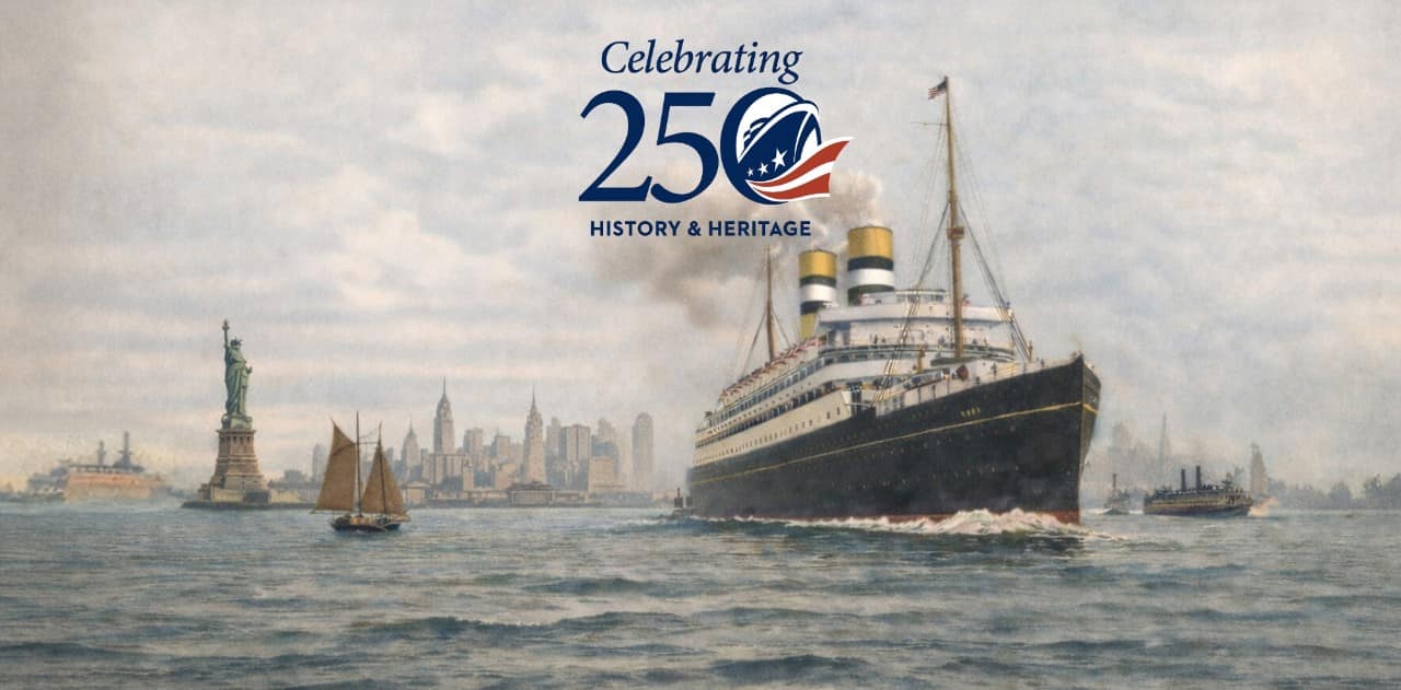Celebrating 250 History and Heritage graphic featuring a vintage ocean liner sailing past the Statue of Liberty toward the New York City skyline.