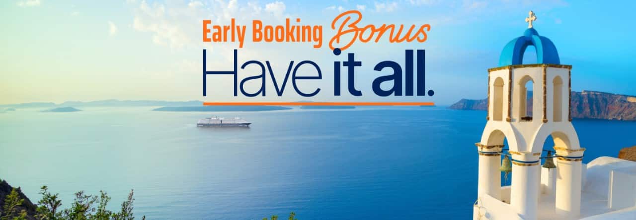 Promotional banner showing a coastal view with a cruise ship and a white church bell tower, with text reading “Early Booking Bonus Have it all.”