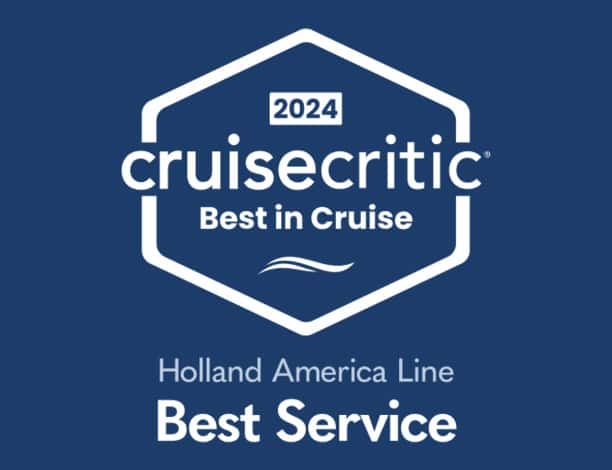Holland America was awarded Best Service in 2024 by CruiseCritic